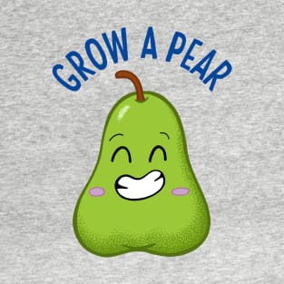 Grow a Pear - Cute Kawaii T-Shirt